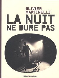Olivier Martinelli - La nuit ne dure pas.