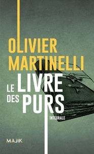 Olivier Martinelli - Le livre des purs - Intégrale.