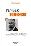 Olivier Masclef - Penser le don avec Marcel Mauss.