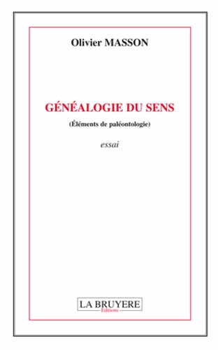 Olivier Masson - Généalogie du sens.