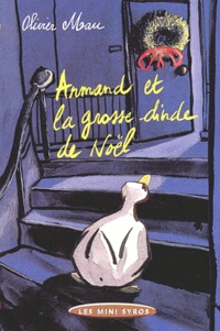 Olivier Mau - Armand Et La Grosse Dinde De Noel.