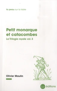 Petit monarque et catacombes