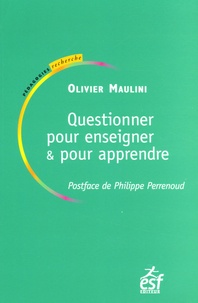 Olivier Maulini - Questionner pour enseigner et pour apprendre - Le rapport au savoir dans la classe.