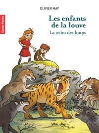 Olivier May - Les enfants de la louve Tome 1 : La tribu des loups.