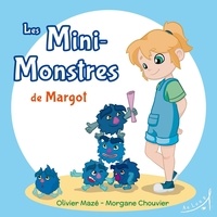 Olivier Maze - Les mini-monstres de Margot.