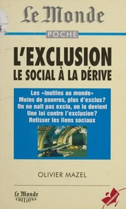 L'Exclusion. Le Social A La Derive