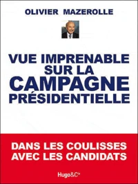Vue imprenable sur la campagne présidentielle
