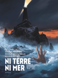 Olivier Megaton et Nicola Genzianella - Ni terre ni mer Tome 1 : .