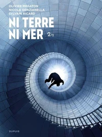 Ni terre ni mer Tome 2