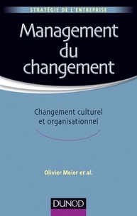 Olivier Meier - Management du changement - Changement culturel et organisationnel.