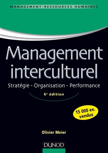 Management interculturel - 6e éd. Stratégie. Organisation. Performance 6e édition