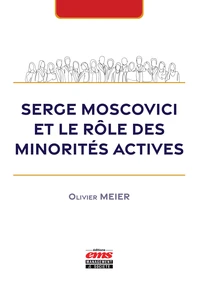 Serge Moscovici et le rôle des minorités actives
