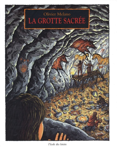 Olivier Melano - La grotte sacrée.