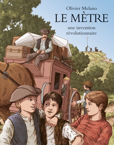 Olivier Melano - Le mètre, une invention révolutionnaire - L'invention du système métrique durant la Révolution française.