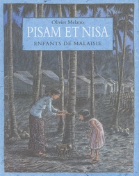 Olivier Melano - Pisam et Nisa, enfants de Malaisie.
