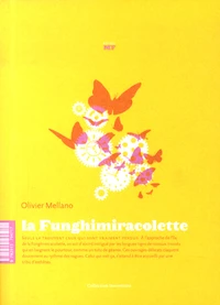 La Funghimiracolette