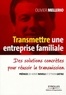 Olivier Mellerio - Transmettre une entreprise familiale - Des solutions concrètes pour réussir la transmission.