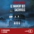 Olivier Merle et Emmanuel Lemire - Le Manoir des sacrifiées.
