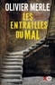 Olivier Merle - Les entrailles du mal.