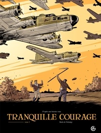 Olivier Merle et Alexandre Tefenkgi - Tranquille courage Tome 2/2, cycle 1 : .