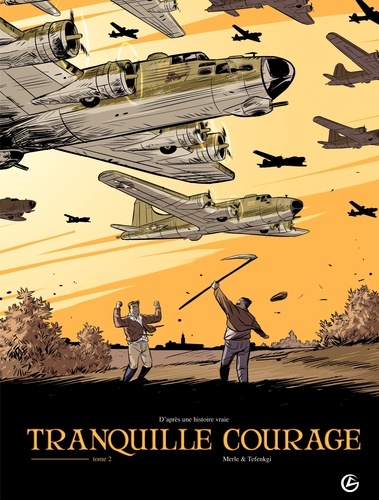 Tranquille courage Tome 2/2, cycle 1