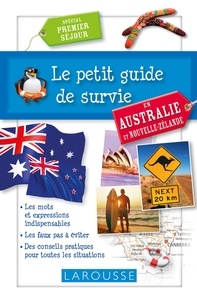 Olivier Merlen - Le petit guide de survie en Australie et Nouvelle-Zélande - Spécial premier séjour.