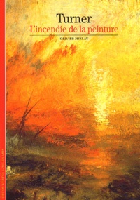 Olivier Meslay - Turner - L'incendie de la peinture.