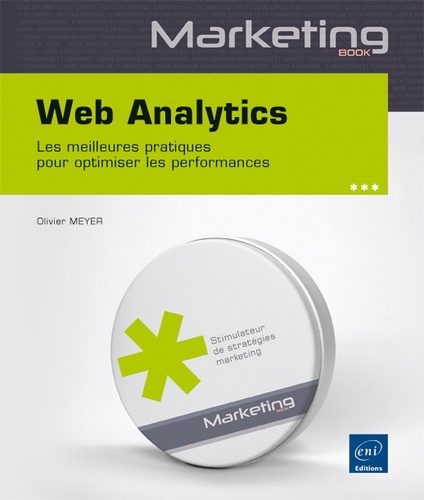 Olivier Meyer - Web Analytics - Les meilleures pratiques pour optimiser les performances.