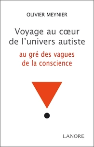 Voyage au coeur de l'univers autiste