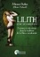 Lilith, reine des sorcières. Pratiques et dévotions dans la tradition de la Wicca occidentale