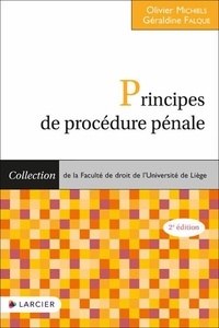 Olivier Michiels et Géraldine Falque - Principes de procédure pénale.