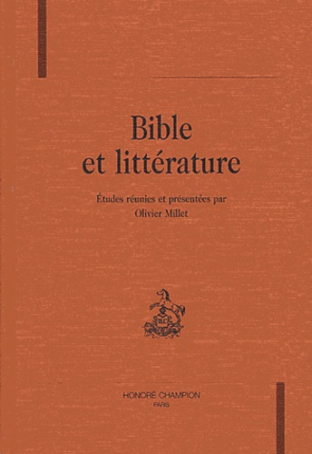 Olivier Millet - Bible et littérature.