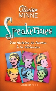 Olivier Minne - Speakerines - Une histoire de femmes à la télévision.