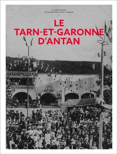 Le Tarn-et-Garonne d'Antan