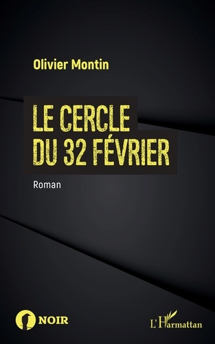 Olivier Montin - Le cercle du 32 février.