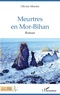 Olivier Montin - Meurtres en Mor-Bihan.