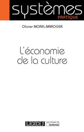 Olivier Morel-Maroger - L'économie de la culture.