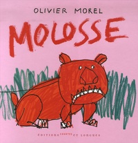 Olivier Morel - Molosse.