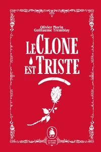 Le clone est triste