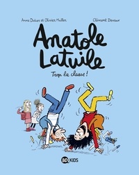 Clément Devaux et Olivier Muller - Anatole Latuile, Tome 11 - Trop la classe !.