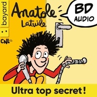 Olivier Muller et Anne Didier - Anatole Latuile Tome 5 : Ultra top secret !.