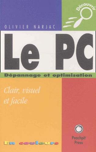 Olivier Narjac - Le PC - Dépannage et optimisation.