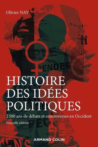 Histoire des idées politiques - 3e éd.. 2500 ans de débats et controverses en Occident