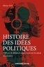 Olivier Nay - Histoire des idées politiques - 3e éd. - 2500 ans de débats et controverses en Occident.