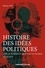 Histoire des idées politiques. 2 500 ans de débats et controverses en Occident 3e édition