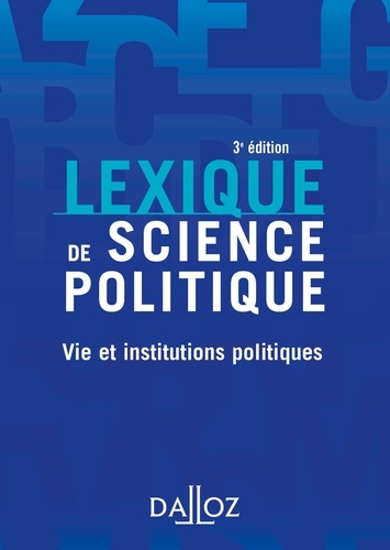 Lexique de science politique 2014. Vie et institutions politiques 3e édition