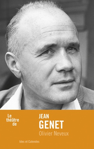 Olivier Neveux - Jean Genet.