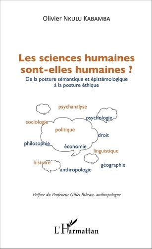 Les sciences humaines sont-elles humaines ?. De la posture sémantique et épistémologique à la posture éthique