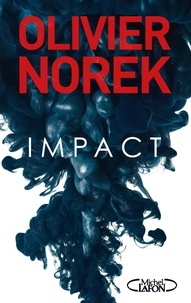 Olivier Norek - Impact - IMPACT [NUM].