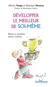 Olivier Nunge et Simonne Mortera - Developper Le Meilleur De Soi-Meme.